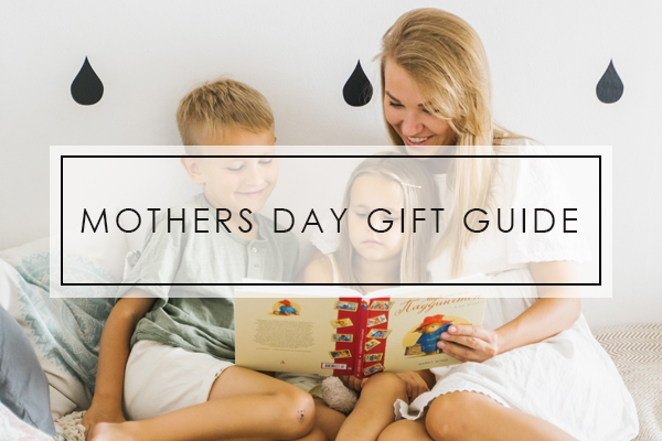 Mother’s Day Gift Guide
