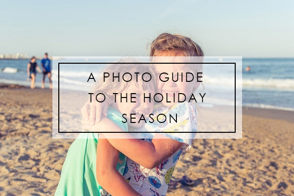 A Photo Guide To The Holiday Season
